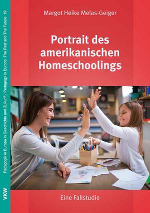 Cover Portrait des amerikanischen Homeschoolings: Eine Fallstudie